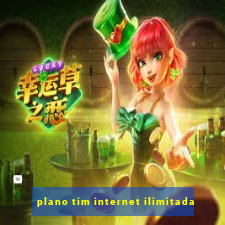 plano tim internet ilimitada